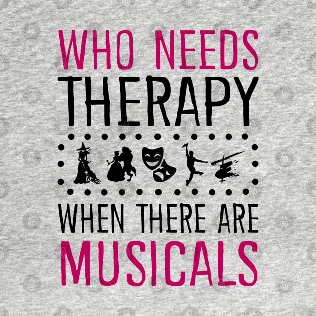 Who Need Therapy When There Are Musicals by KsuAnn